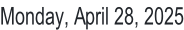Monday, April 28, 2025