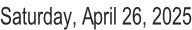 Saturday, April 26, 2025