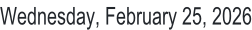 Wednesday, February 25, 2026