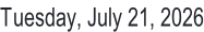 Tuesday, July 21, 2026